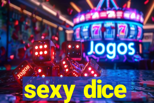 sexy dice
